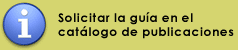 Solicitar la gu�a en el cat�logo de publicaciones