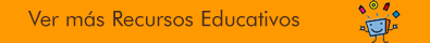Ver m&aacute;s Recursos Educativos