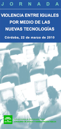 Jornada sobre violencia entre iguales mediante las TIC (Córdoba, 22/03/2010)