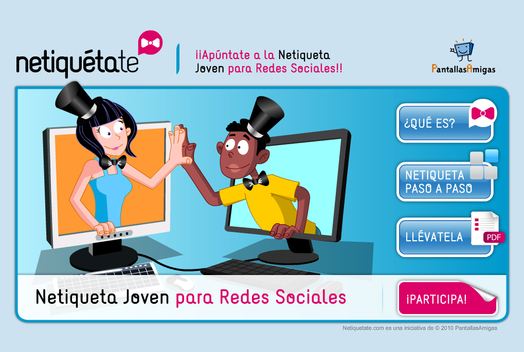 Netiquétate. Netiquette joven para las redes sociales como Facebook, Tuenti, Twitter, Myspace, etc.