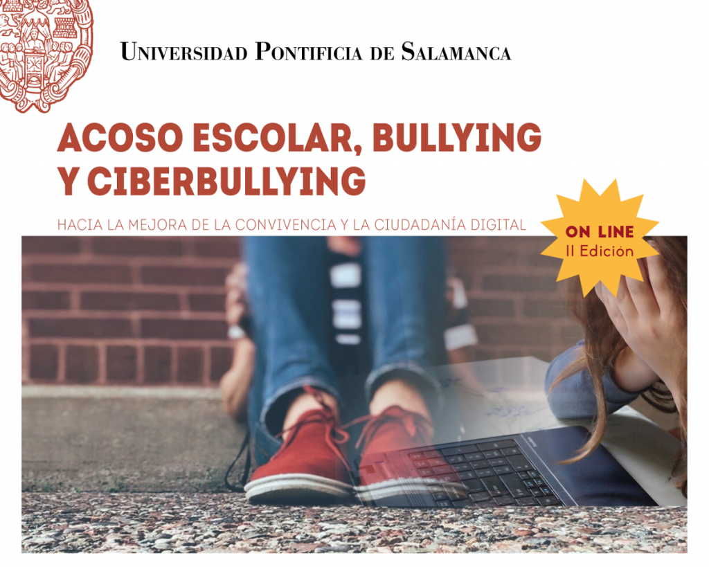 Acoso escolar online - bullying y ciberbullying - convivencia y la ciudadanía digital - Universidad Pontificia de Salamanca