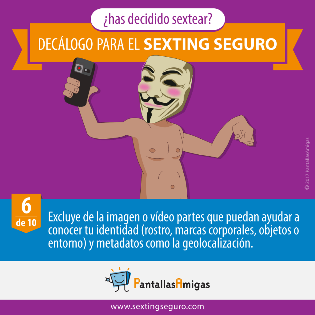 Excluye de la imagen o vídeo partes que puedan ayudar a conocer tu identidad (rostro, marcas corporales, objetos o entorno) y metadatos como la geolocalización.