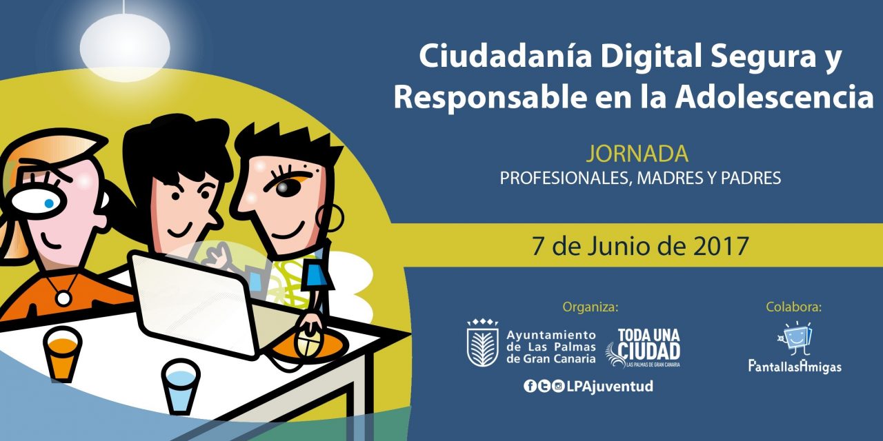 Las Palmas de Gran Canaria acoge Jornada sobre Ciudadanía Digital Segura y Responsable en la Adolescencia