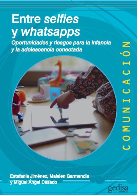 “Entre selfies y whatsapps”: oportunidades y retos para la infancia y la adolescencia en internet