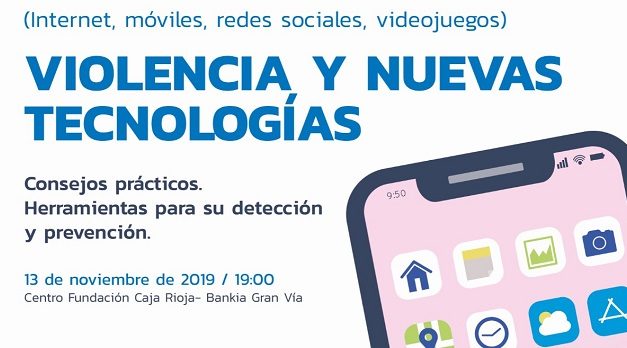 Jornada Violencia y Nuevas Tecnologías en Logroño. Consejos prácticos. Herramientas para su detección y prevención