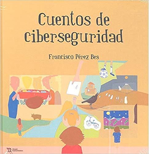 Cuentos de Ciberseguridad, publicación para educar sobre seguridad y  privacidad en internet a niñas y niños