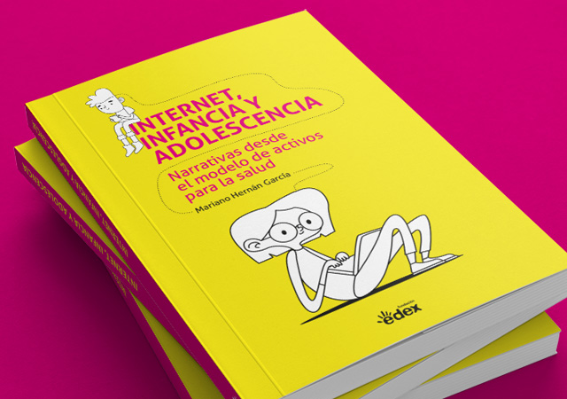 “INTERNET, INFANCIA Y ADOLESCENCIA. NARRATIVAS DESDE EL MODELO DE ACTIVOS PARA LA SALUD”, LIBRO DE MARIANO HERNÁN