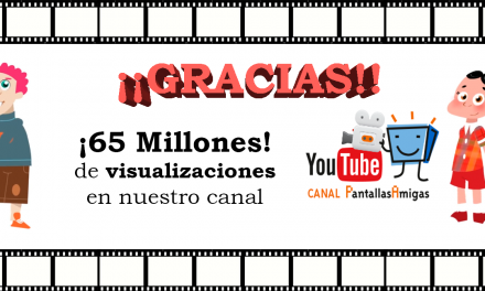 El canal de YouTube de PantallasAmigas supera los 65 millones de visualizaciones