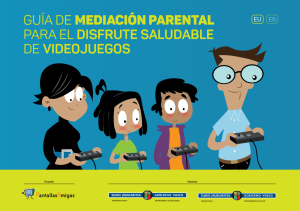 Guía de mediación parental para el disfrute saludable de videojuegos