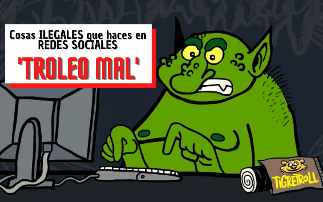 Troleo, injurias y calumnias en Internet. Ley y Desorden