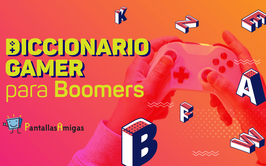 Diccionario gamer para boomers