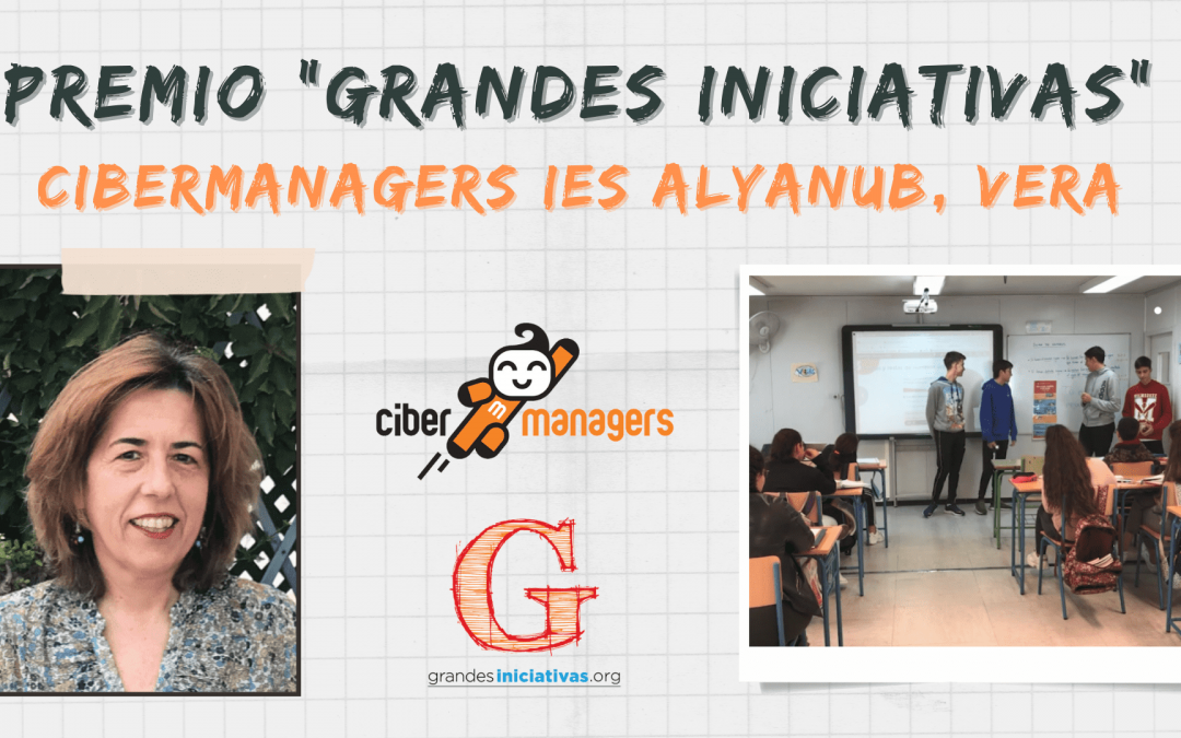 Cibermanagers del IES Alyanub, Vera, Premio “Grandes Iniciativas” a la Convivencia en el aula