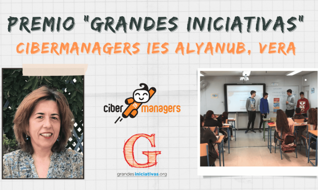 Cibermanagers del IES Alyanub, Vera, Premio “Grandes Iniciativas” a la Convivencia en el aula