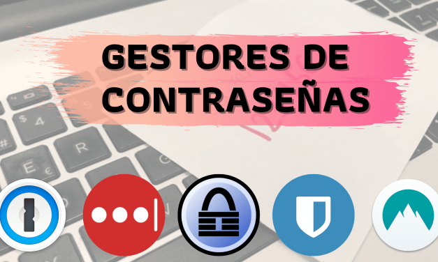 5 programas para gestionar tus contraseñas de forma segura