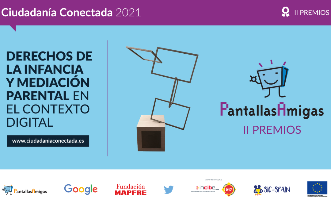 II Premios PantallasAmigas, Jornada Ciudadanía Conectada 2021