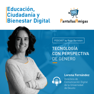 Lorena Fernández Álvarez, Directora de Comunicación Digital de la Universidad de Deusto. “Tecnología con perspectiva de género”