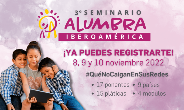 3er Seminario Alumbra Iberoamérica. ¿Cómo prevenir la violencia sexual infantil?