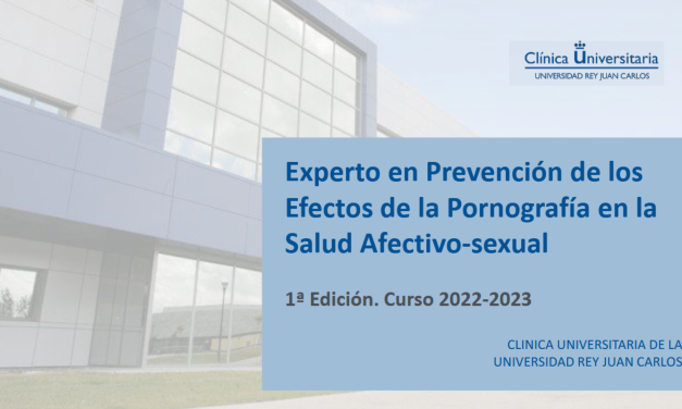 Curso Experto/a en Prevención de los Efectos de la Pornografía en la Salud Afectivo-sexual (URJC)