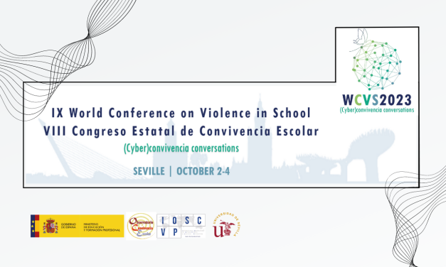 VIII Congreso Estatal de Convivencia Escolar – IX Conferencia Mundial de Violencia Escolar- #WCVS2023 (Cyber)convivencia conversations