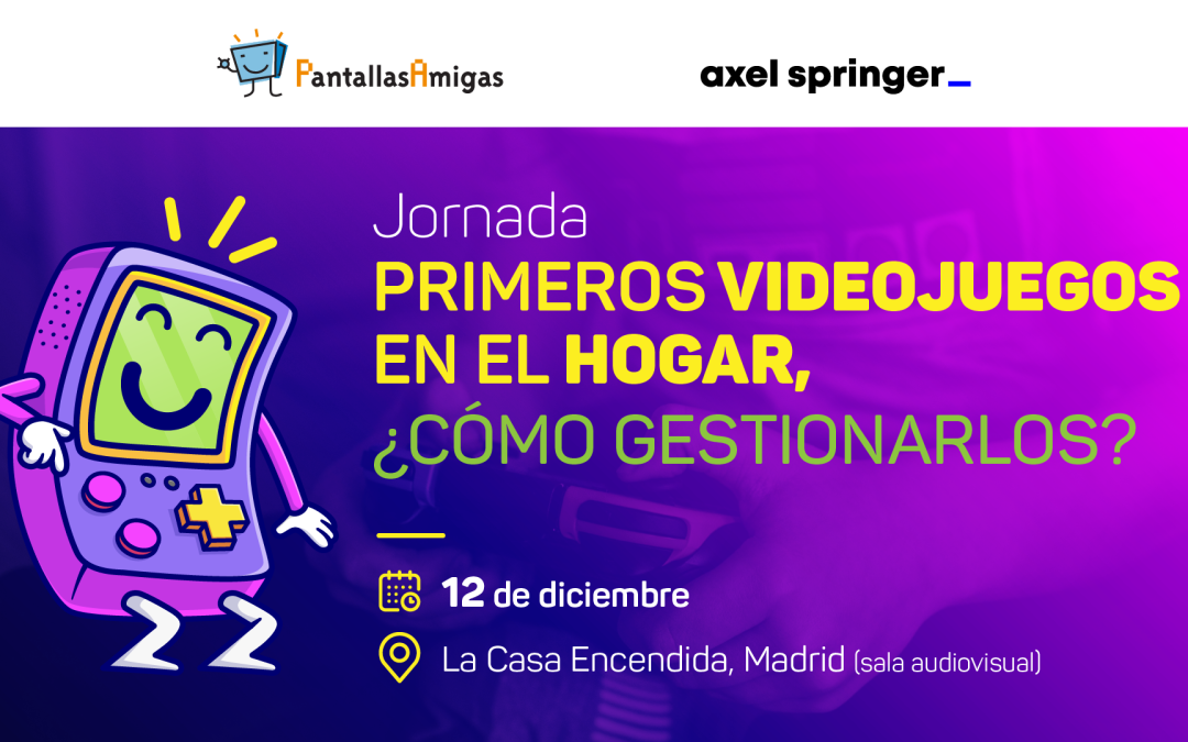 Jornada “Primeros videojuegos en el hogar ¿cómo gestionarlos?”