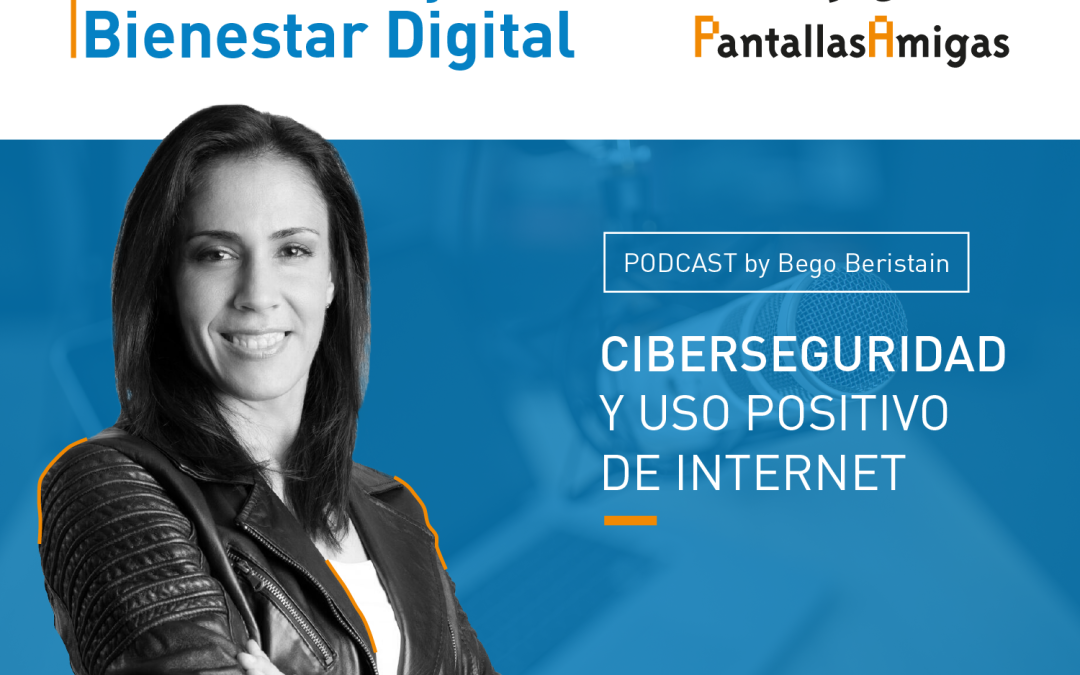 Ciberseguridad y uso positivo de Internet, con Silvia Barrera