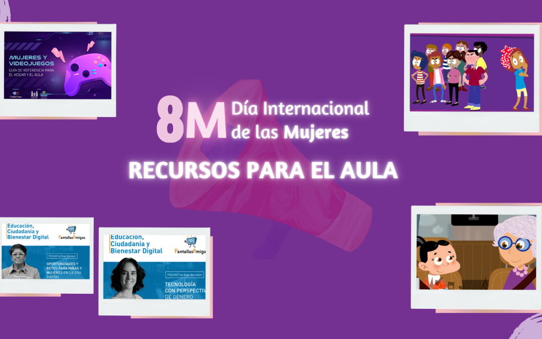 8M Día Internacional de las Mujeres, propuestas para el aula