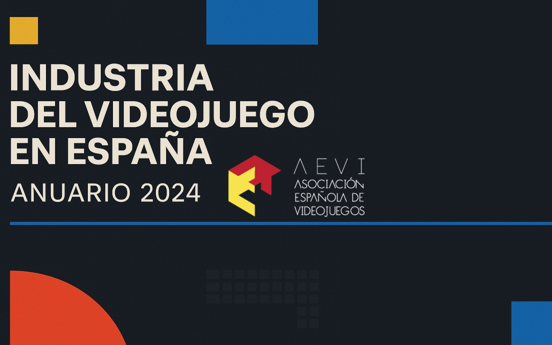 «La Industria Del Videojuego En España», Anuario 2024, Asociación Española de Videojuegos (AEVI)