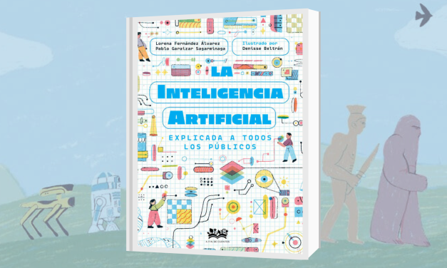 «La inteligencia artificial explicada a todos los públicos», obra divulgativa para comprender la IA
