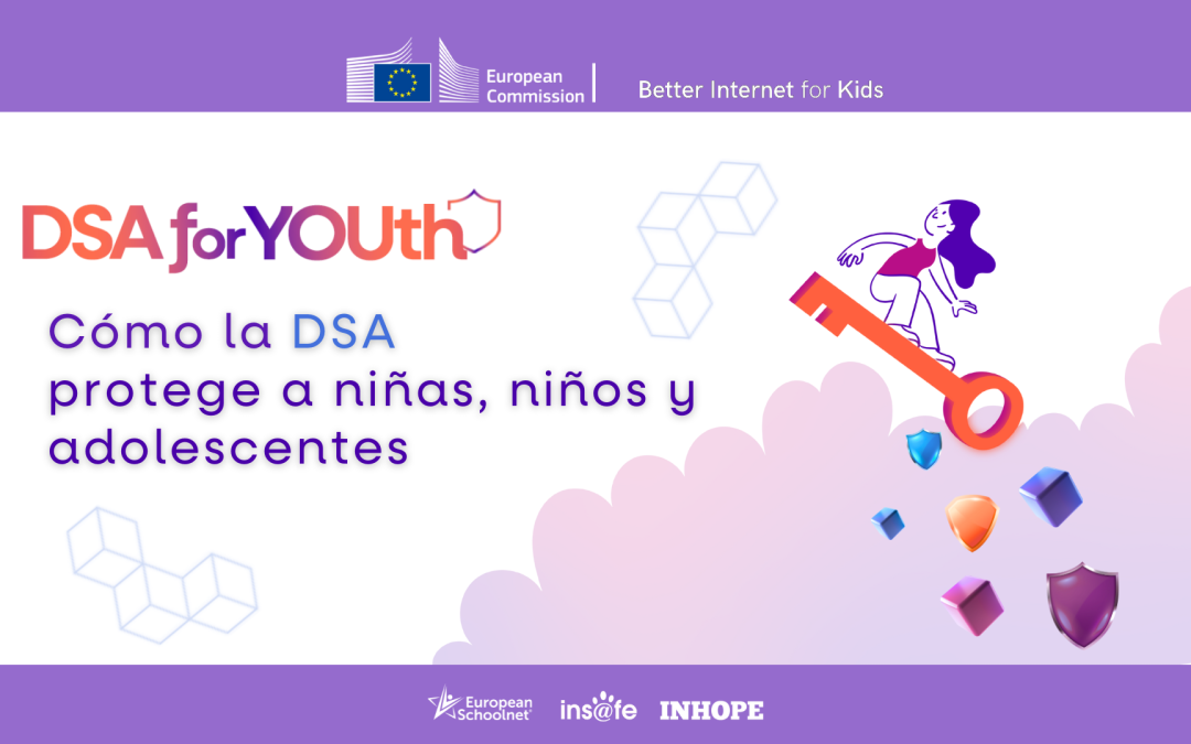 La Ley de Servicios Digitales (DSA) y la protección de los menores en línea. Un marco Europeo para un internet más seguro y responsable