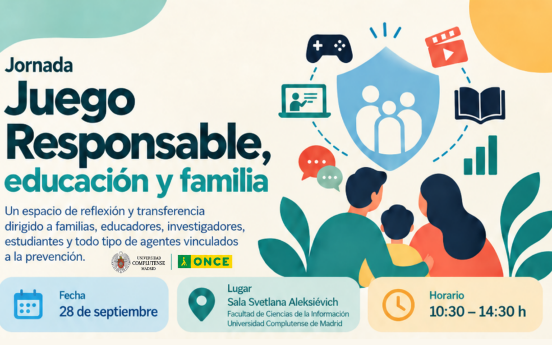 Jornada Juego Responsable, educación y familia, en la Universidad Complutense de Madrid